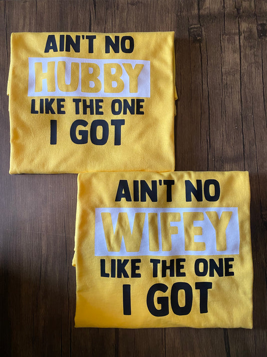 “Ain’t No__Like the One I Got” Couples T-shirts